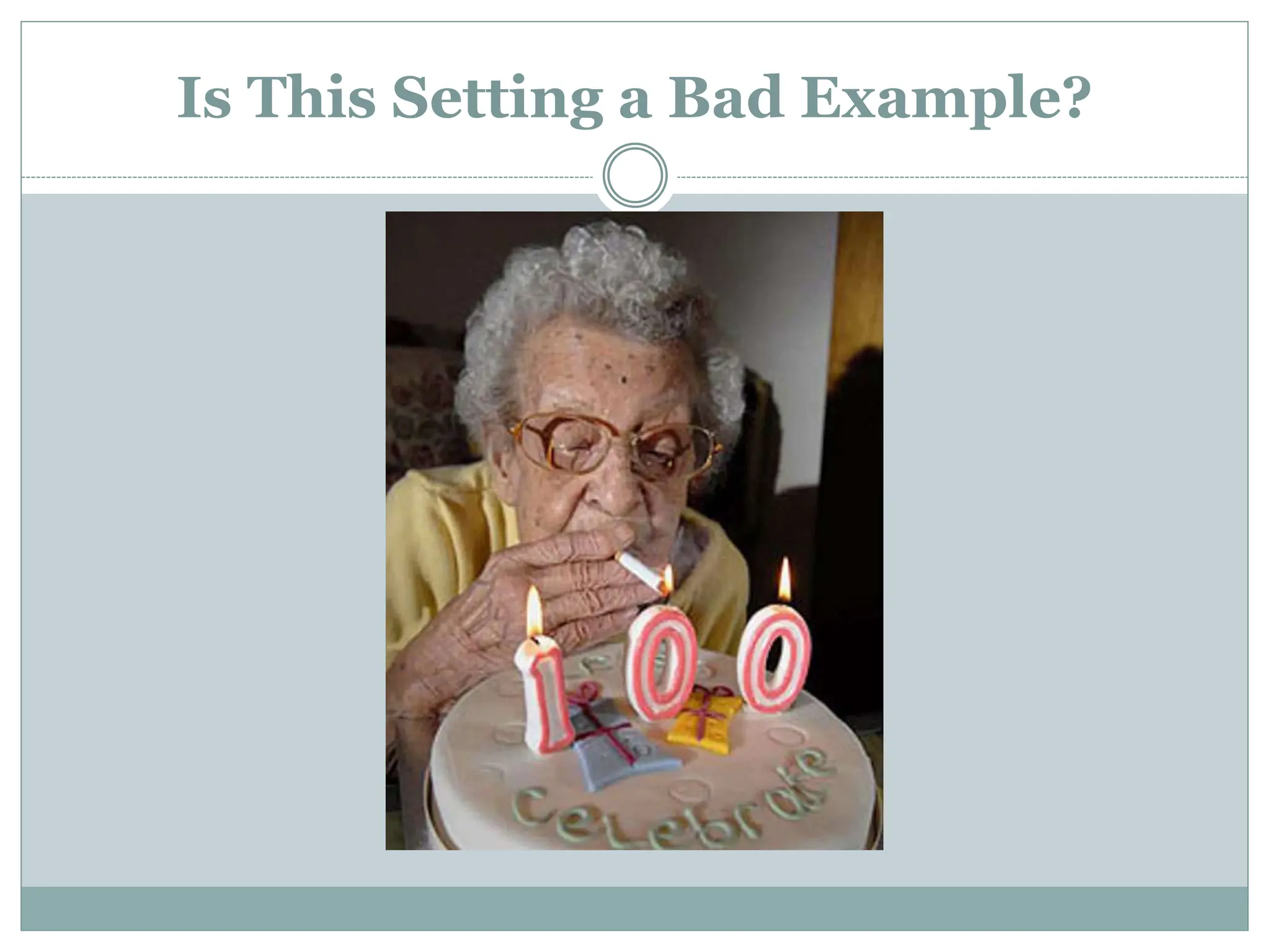 Is This Setting a Bad Example?
 