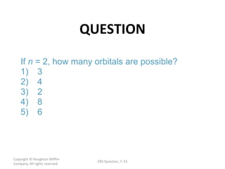 QUESTION Copyright  © Houghton Mifflin Company. All rights reserved. CRS Question, 7 – 