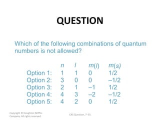 QUESTION Copyright  © Houghton Mifflin Company. All rights reserved. CRS Question, 7 – 