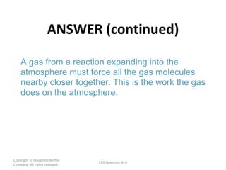 ANSWER (continued) Copyright  © Houghton Mifflin Company. All rights reserved. CRS Question, 6 – 
