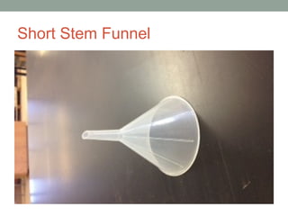 Short Stem Funnel