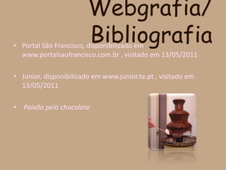  O chocolate não provoca cáries.