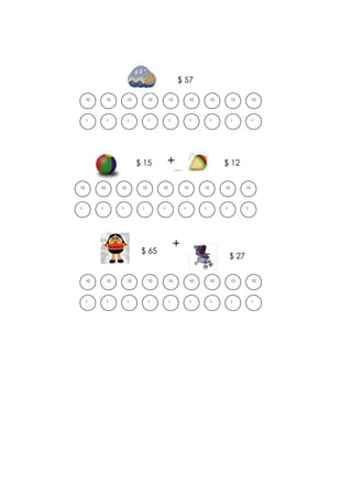 11 1 1 1 1 1 1 1
1010 10 10 10 10 10 10 10
$ 57
11 1 1 1 1 1 1 1
1010 10 10 10 10 10 10 10
$ 15 $ 12
11 1 1 1 1 1 1 1
1010 10 10 10 10 10 10 10
$ 65
$ 27
+
+
 