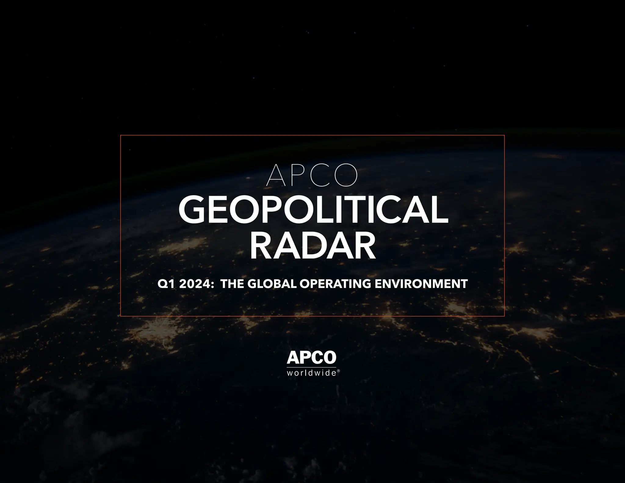 APCO Geopolitical Radar Q1 2024 PPT