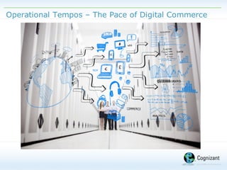 Operational Tempos – The Pace of Digital Commerce
 