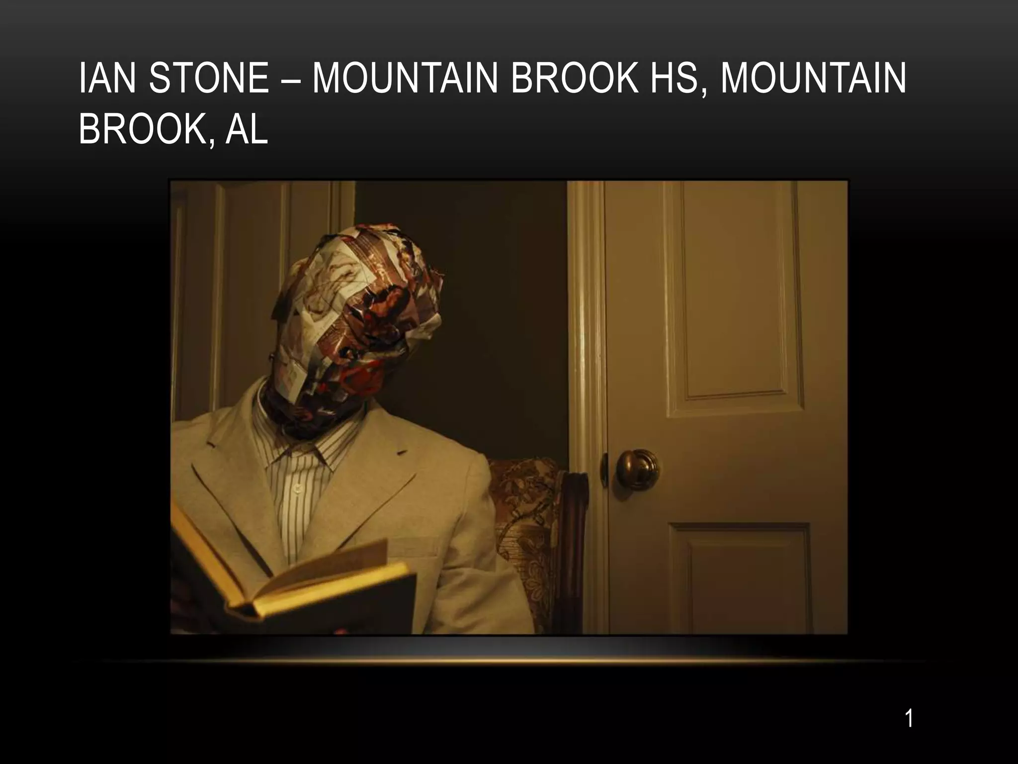 IAN STONE – MOUNTAIN BROOK HS, MOUNTAIN
BROOK, AL




                                      1
 