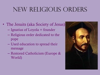 New Religious Orders ,[object Object],[object Object],[object Object],[object Object],[object Object]