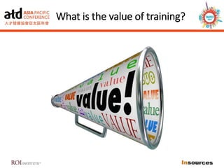 What is the value of training?
 