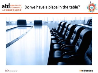 Do we have a place in the table?
 