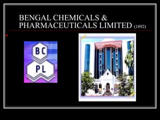 BENGAL CHEMICALS & PHARMACEUTICALS LIMITED  (1892) 