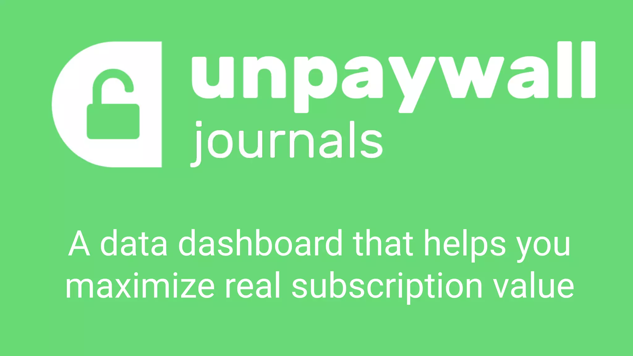 A data dashboard that helps you
maximize real subscription value
 