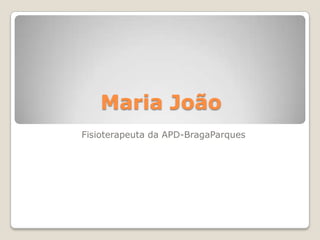 Maria João Fisioterapeuta da APD-BragaParques 