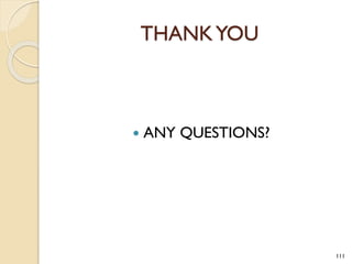 THANKYOU
 ANY QUESTIONS?
111
 
