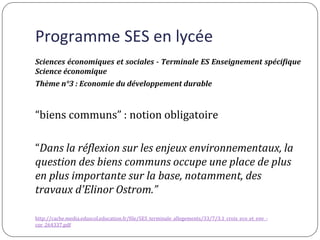 Programme SES en lycée
Sciences économiques et sociales - Terminale ES Enseignement spécifique
Science économique
Thème n°...