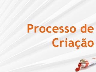Processo de Criação