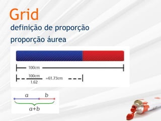 Griddefinição de proporçãoproporção áurea 
