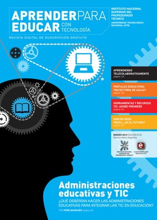 R E V I S TA D I G I TA L D E S U S C R I P C I Ó N G R AT U I TA
APRENDERPARA
EDUCARCON
TECNOLOGÍA
INSTITUTO NACIONAL
SUP...