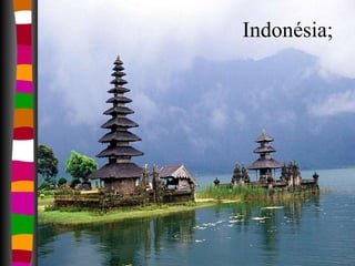 Indonésia; 