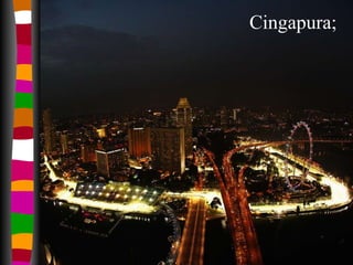 Cingapura; 