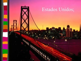 Estados Unidos; 