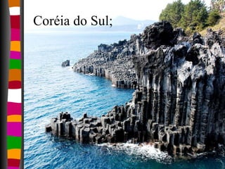 Coréia do Sul; 