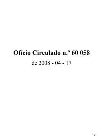 25
Ofício Circulado n.º 60 058
de 2008 - 04 - 17
 