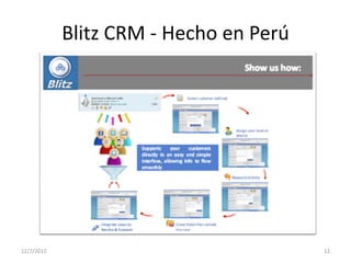 Blitz CRM - Hecho en Perú




12/7/2012                               12
 