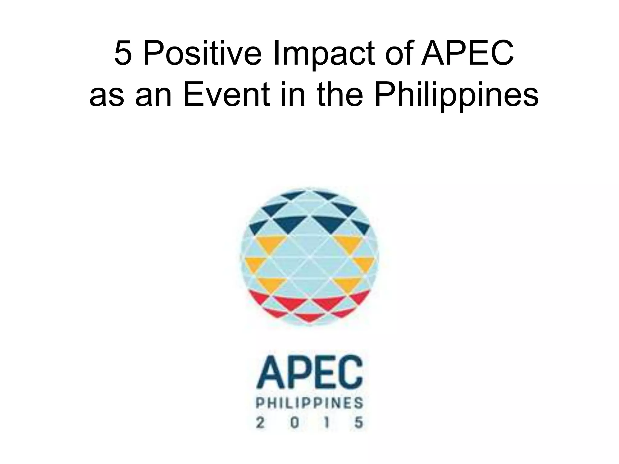 Event Management: 5 Positive Impact of APEC in the Philippines, A Case ...