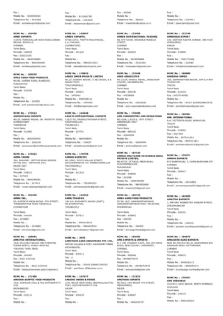 Fax :
Mobile No. : 9345959294
Telephone No. : 4031660
Email : amballexports@gmail.com
Fax :
Mobile No. : 8122491782
Telephone No. : 2253035
Email : babasimpex@gmail.com
Fax : 282881
Mobile No. :
Telephone No. : 282421
Email : mwahidha@yahoo.co.in
Fax :
Mobile No. :
Telephone No. : 2224911
Email : jawarijain@gmail.com
RCMC No. :  154930
AMBE EXPORTS
1/1079, THIRUVALLUR HIGH ROAD,GANDHI
NAGAR, REDHILLS,
CHENNAI
Tamil Nadu
Pincode : 600052
Fax : 026322105
Mobile No. : 9840558989
Telephone No. : 9941954445
Email : ambeexp@yahoo.com
RCMC No. :  159067
AMBER EXPORTS,
SF.NO.427/1, THOTTA PAGUTHIGAL,
K.K.CHAVADI,
COIMBATORE/
Tamil Nadu
Pincode : 641105
Fax :
Mobile No. :
Telephone No. : 09942513521
Email : sales@amberexports.com
RCMC No. :  173406
AMBER INTERNATIONAL TRADING
58, IST FLOOR, DEVARAJA MUDALIA
STREET,
CHENNAI
Tamil Nadu
Pincode : 600003
Fax :
Mobile No. : 8678999888
Telephone No. : 25351491
Email : muhuseen3@gmail.com
RCMC No. :  172748
AMBROSIA EXPORT
145, KARTHIK SAKTHI AVENUE, 2ND FLOOR, M.G.R.
VENGAMEDU,
KARUR
Tamil Nadu
Pincode : 639006
Fax :
Mobile No. : 7667772566
Telephone No. : 222585
Email : info@ambrosiaexport.com
RCMC No. :  165070
AMCO AGRO FOOD PRODUCTS
NO.80, GANDHI ROAD, ALANGUDI,
PUDUKOTTAI
Tamil Nadu
Pincode : 622301
Fax :
Mobile No. :
Telephone No. : 250395
Email : arif_mohamed21@yahoo.com
RCMC No. :  170843
AMIGO IMPEX PRIVATE LIMITED
NO.27, SUNDAR NAGAR, II­ND CROSS, K K
NAGAR POST,
TIRUCHIRAPALLI
Tamil Nadu
Pincode : 620021
Fax : 2455491
Mobile No. : 9585598122
Telephone No. : 2455492
Email : info@amigoimpex.com
RCMC No. :  172448
AMIR ASSOCIATES
NO.15/29, DHARUL NAHAL, JANAKIRAM
COLONY, ARUMBAKKAM,
CHENNAI
Tamil Nadu
Pincode : 600106
Fax : 45538009
Mobile No. :
Telephone No. : 23633650
Email : amir.associates@yahoo.com
RCMC No. :  160680
AMIRDHA IMPEX
356, SWAMINATHAN NAGAR, OPP.G.H.PERAMBALUR
THURAIYUR,
TRICHY,
Tamil Nadu
Pincode : 621010
Fax : 04327245585
Mobile No. :
Telephone No. : 04327 245585/9865357624
Email : amirdhaimpex@gmail.com
RCMC No. :  172613
AMIRDHYAAN EXPORTS
NO.29, SABARI NAGAR, DR. MOORTHY ROAD,
KUMBAKONAM
THANJAVUR
Tamil Nadu
Pincode : 612001
Fax :
Mobile No. : 9043455554
Telephone No. : 2402245
Email : saravanan@amirdhyaanexports.com
RCMC No. :  164448
AMJATH INTERNATIONAL EXPORTS
133/37 A1, ERASALIYAPURAM STREET,
KADAYANALLUR,
TIRUNELVELI
Tamil Nadu
Pincode : 627751
Fax :
Mobile No. : 9865598951
Telephone No. : 240035
Email : amjathexports@gmail.com
RCMC No. :  174490
AMK COMMODITIES AND OPERATIONS
NO.102A, L BLOCK, 19TH STREET
ANNANAGAR EAST
CHENNAI
Tamil Nadu
Pincode : 600102
Fax : 42694999
Mobile No. :
Telephone No. : 42694999
Email : amkcos@gmail.com
RCMC No. :  168381
AML INTERNATIONAL
6­A, VICTORIYA ROAD, WORAIYUR,
TRICHY
Tamil Nadu
Pincode : 620003
Fax : 2421744
Mobile No. : 9976311811
Telephone No. : 9976311811
Email : amlinternational.tn@gmail.com
RCMC No. :  173012
AMMA FARMS
304, BHAVANI ­ METTUR ROAD NERINJI
PETTAI (PO) ­ ANTHIYUR (TK)
ERODE DIST
Tamil Nadu
Pincode : 638311
Fax : 227243
Mobile No. : 9444294095
Telephone No. : 227243
Email : vivek.natarajan@gmail.com
RCMC No. :  170789
AMMAN AGENCIES
NO.3/843, SOUTH KALLAR STREET,
BIKCHANDARKOIL PO, MANNACHANALLUR
TRICHIRAPALLI
Tamil Nadu
Pincode : 621216
Fax :
Mobile No. :
Telephone No. : 7502995553
Email : ammanexporter@gmail.com
RCMC No. :  167342
AMMAN EMU FARMS HATCHERIS INDIA
PRIVATE LIMITED,
NO.4/727, UTTUKULI MAIN ROAD,
VIJAYAMANGALAM,
PERUNDURAI
Tamil Nadu
Pincode : 638056
Fax : 243268
Mobile No. : 0984395090
Telephone No. : 9843950900
Email : husaini222@gmail.com
RCMC No. :  170371
AMMAN EXPORTS
B­5 SHANTIKUNJ, 5, GOPALAKRISHNA STREET, T. N
CHENNAI
Tamil Nadu
Pincode : 600017
Fax :
Mobile No. :
Telephone No. : 28152881
Email : ammanexports2013@gmail.com
RCMC No. :  154440
AMMU INC.,
63, KURINCHI MAIN NAGAR, 9TH STREET,
THONDAMUTHUR ROAD VADAVALLI
COIMBATORE
Tamil Nadu
Pincode : 641041
Fax : 2476887
Mobile No. :
Telephone No. : 2476887
Email : ammuinc@gmail.com
RCMC No. :  164292
AMMU TRADERS
106 A/4, RAGHMATH NAGAR (EAST),
PALAYAMCOTTAI,
TIRUNELVELI
Tamil Nadu
Pincode : 627011
Fax :
Mobile No. : 9944419514
Telephone No. : 9944419514
Email : ammutraders77@gmail.com
RCMC No. :  164743
AMRA AGRO FOOD PRODUCTS
SY.NO.16/2, HANUMANTHAPURAM,
HANUMANTHAPURAM POST, PALACODE,
DHARMAPURI
Tamil Nadu
Pincode : 636802
Fax : 244355
Mobile No. :
Telephone No. : 244455
Email : amraagrofoods@gmail.com
RCMC No. :  165598
AMRITHA EXPORTS
1, MATHAR MUNNAETRA SANGAM STREET, ARUPPUK
VIRUDHUNAGAR
Tamil Nadu
Pincode : 626101
Fax :
Mobile No. :
Telephone No. : 220410
Email : pandian.amrithaexports@gmail.com
RCMC No. :  158842
AMRITHA INTERNATIONAL,
19/8, SELVARAJ NAGAR 2ND STREETNK
PURAM NORTH, KONGU MAIN RO
TIRUPUR/ TAMIL NADU
Tamil Nadu
Pincode : 641607
Fax : 0421 4337102
Mobile No. :
Telephone No. : 0421­4337102
Email : balasubramanian.gobi11@gmail.c
RCMC No. :  3075
AMRITHAM AGRO INDUSTRIES PVT. LTD.,
PAIYUR VILLAGE & POST, KAVERIPATTINAM,
KRISHNAGIRI,
Tamil Nadu
Pincode : 635112
Fax : 0
Mobile No. :
Telephone No. : 04343­290687/290703
Email : amirtham_89@yahoo.co.in
RCMC No. :  163492
AMS EXPORTS & IMPORTS
B­3, SRI VIGNESH FLATS, 24A, 6TH MAIN
ROAD, NEW COLONY, CHROMEPET,
CHENNAI,
Tamil Nadu
Pincode : 600044
Fax : 09790757672
Mobile No. :
Telephone No. : 09790757672
Email : amsxports@gmail.com
RCMC No. :  169870
AMSAVENI AGRO EXPORTS
NEW NO.258 OLD NO.34, MARIAMMAN KOIL STREET
AMUDHUR MEDU, PATTABIRAM,
CHENNAI
Tamil Nadu
Pincode : 600072
Fax :
Mobile No. : 9940293171
Telephone No. : 9940293171
Email : kcvinayaga.murthy@gmail.com
RCMC No. :  171409
AMUDHA ASEPTIC FOOD PRODUCTS
75/A, KARAGUR (VILL & PO) SAPPANIPATTI
(VIA
KRISHNAGIRI
Tamil Nadu
Pincode : 635111
Fax :
Mobile No. :
RCMC No. :  167677
AMUDHU HERBS & FOODS
1/34, BELUR MAIN ROAD, NEERMULLIKUTTAI
POST, KOOTHATHUPATTY VIA
SALEM
Tamil Nadu
Pincode : 636139
Fax :
Mobile No. :
RCMC No. :  171872
AMUTHAN EXPORTS
NO.59/2, KAS NAGAR 4TH STREET,
MARAVANERI,
SALEM
Tamil Nadu
Pincode : 636007
Fax :
Mobile No. : 9442425747
RCMC No. :  170291
AMV OVERSEAS
2/2236­E, SASI NAGAR, NORTH VEMBAKOTTAI ROA
SIVAKASI
Tamil Nadu
Pincode : 626123
Fax :
Mobile No. : 9962365663
 