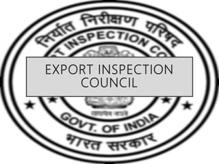 EXPORT INSPECTION
COUNCIL
 