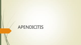 APENDICITIS
 