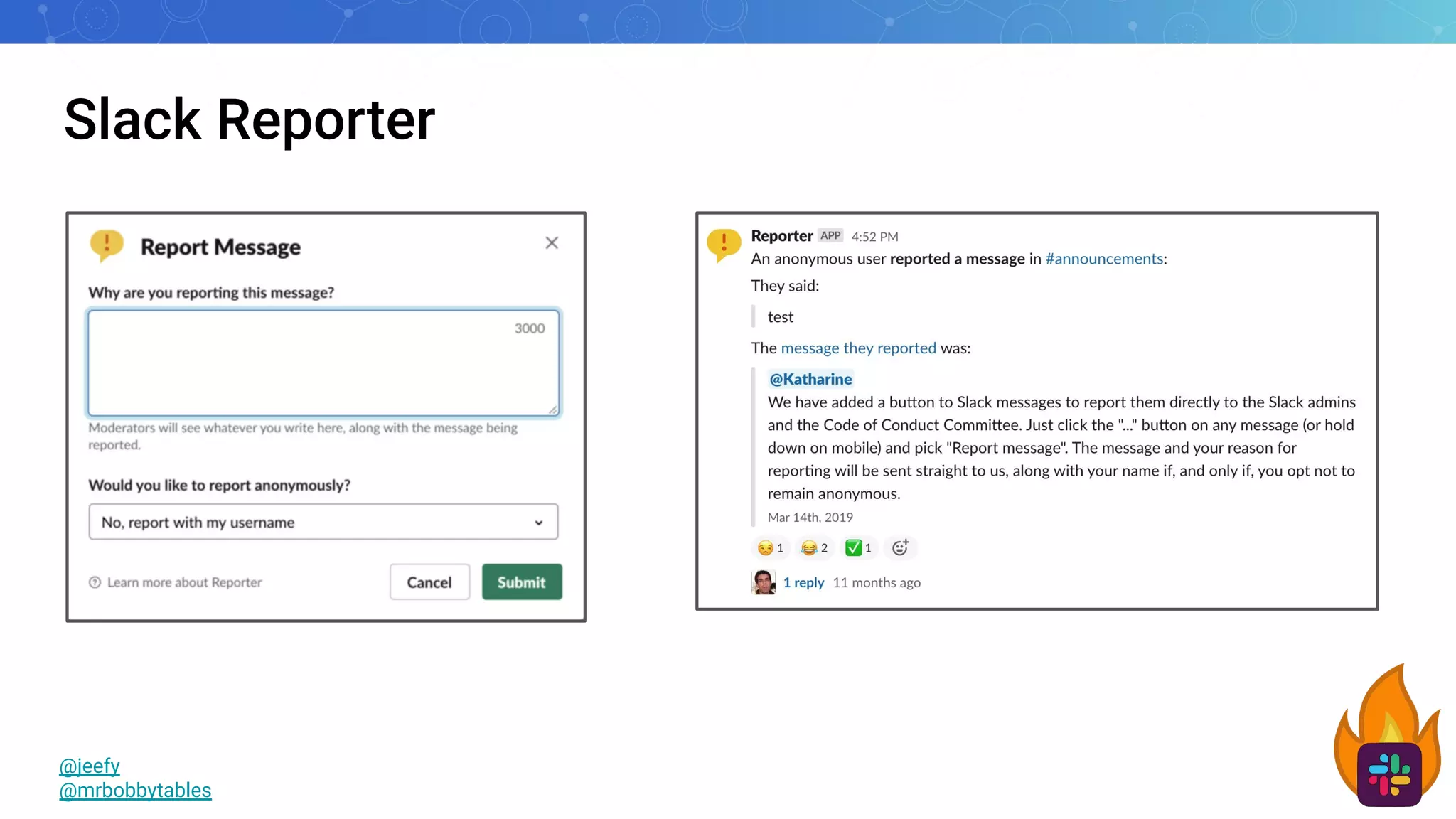 Slack Reporter
@jeefy
@mrbobbytables
 