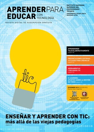 R e v i s ta d i g i ta l d e s u s c r i p c i ó n g r at u i tA
APRENDERPARA
EDUCARCON
TECNOLOGÍA
INSTITUTO NACIONAL
SUP...