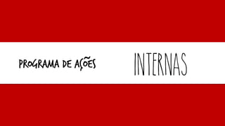 programa de ações 
~  