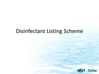 Disinfectant Listing Scheme
 
