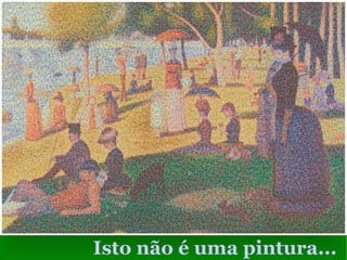 Isto não é uma pintura... 