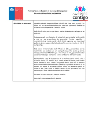 Formulario de postulación de buenas prácticas para el
Encuentro Macro Zonal Sur (Valdivia)

Descripción de la iniciativa

...