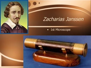 Zacharias Janssen 1st Microscope 