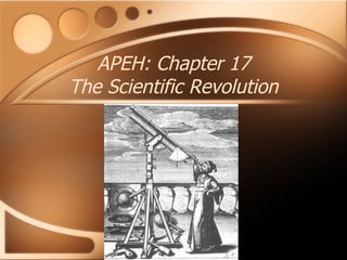 APEH: Chapter 17 The Scientific Revolution 