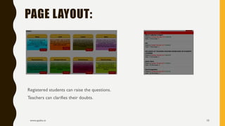 www.apekx.in 10
PAGE LAYOUT:
Registered students can raise the questions.
Teachers can clarifies their doubts.
 
