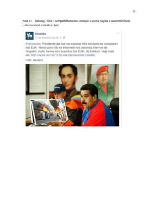 13
post 11 – hahstag / link / compartilhamento, menção a outra página e autorreferência
(internacional estadão) / foto
 