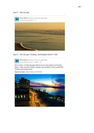 149
post 3 – foto de capa
post 4 – foto de capa / hashtag / participação (leitor) / link
 