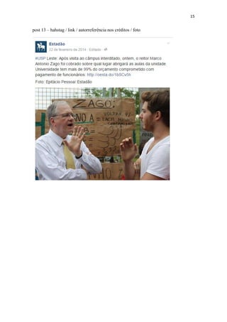 15
post 13 – hahstag / link / autorreferência nos créditos / foto
 