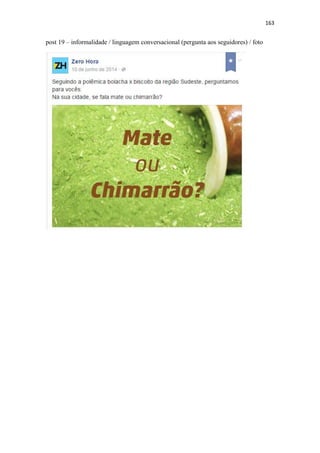 163
post 19 – informalidade / linguagem conversacional (pergunta aos seguidores) / foto
 