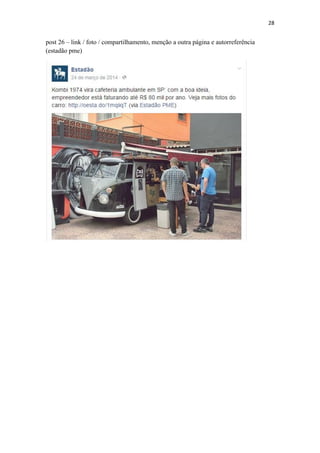 28
post 26 – link / foto / compartilhamento, menção a outra página e autorreferência
(estadão pme)
 