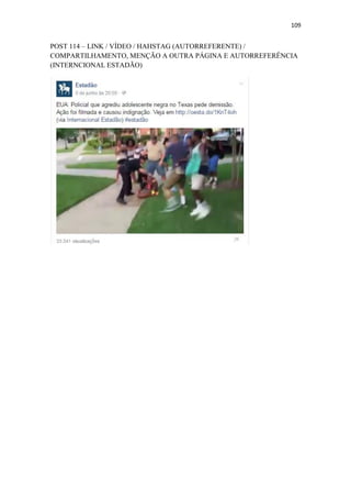 109
POST 114 – LINK / VÍDEO / HAHSTAG (AUTORREFERENTE) /
COMPARTILHAMENTO, MENÇÃO A OUTRA PÁGINA E AUTORREFERÊNCIA
(INTERNCIONAL ESTADÃO)
 