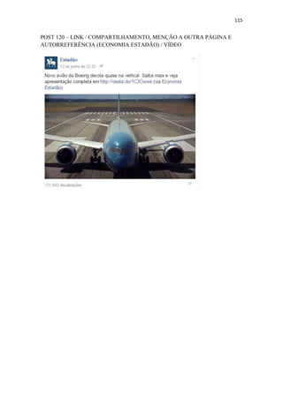 115
POST 120 – LINK / COMPARTILHAMENTO, MENÇÃO A OUTRA PÁGINA E
AUTORREFERÊNCIA (ECONOMIA ESTADÃO) / VÍDEO
 