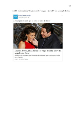 140
post 10 – informalidade / link (para o site / imagem é “puxada” com a inserção do link)
 