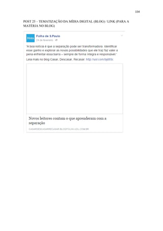154
POST 25 – TEMATIZAÇÃO DA MÍDIA DIGITAL (BLOG) / LINK (PARA A
MATÉRIA NO BLOG)
 