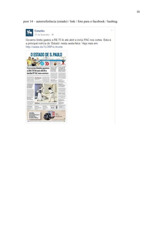 16
post 14 – autorreferência (estado) / link / foto para o facebook / hashtag
 